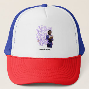 Never Underestimate the Power of Girl with a Book Trucker Hat