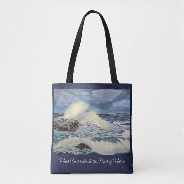 Never Underestimate the Power of Nature Wave Tote (Front)