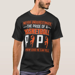 Never Underestimate The Pride Of Basketball Papa T-Shirt