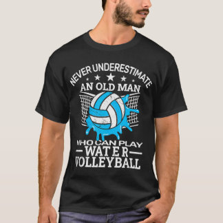 Never underestimate water volleyball pool T-Shirt