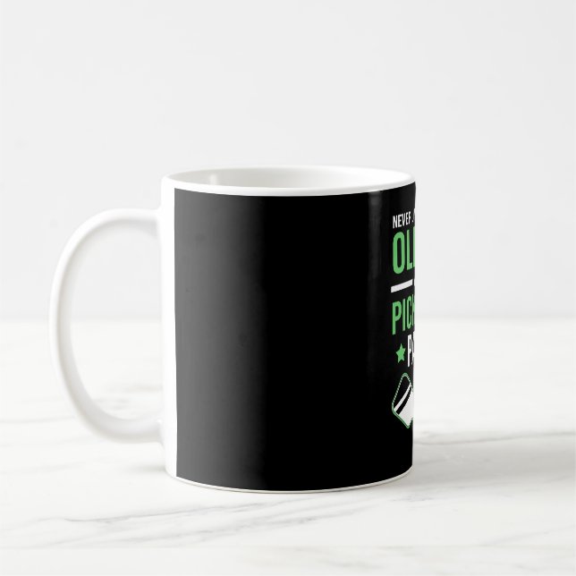 Never Underestimated An Old Man With A Pickleball Coffee Mug (Left)