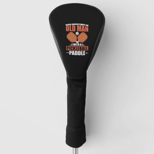 Never Understimate An Old Man  Golf Head Cover (Front)