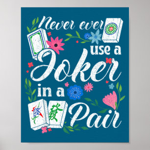 Never Use A In A Pair Floral Mahjong Rule Mens Wom Poster
