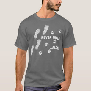 Never walk alone dog paw shoe print  1  T-Shirt
