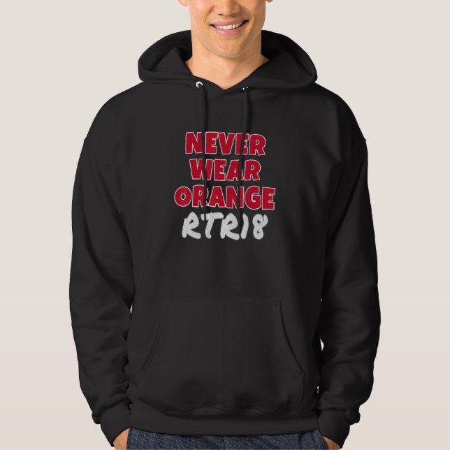Never Wear Orange Rtr18 The Tide Is Crimson Love A Hoodie (Front)