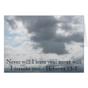 Never will I leave you; never will I forsake you.