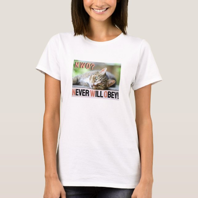 Never Will Obey (light) T-Shirt (Front)