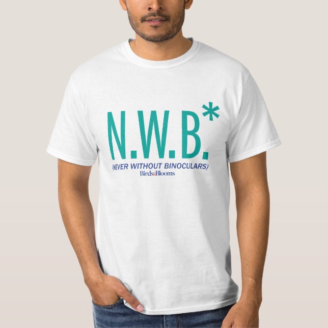 Never Without Binoculars T-Shirt (Front)