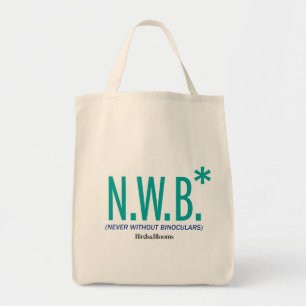 Never Without Binoculars Tote Bag