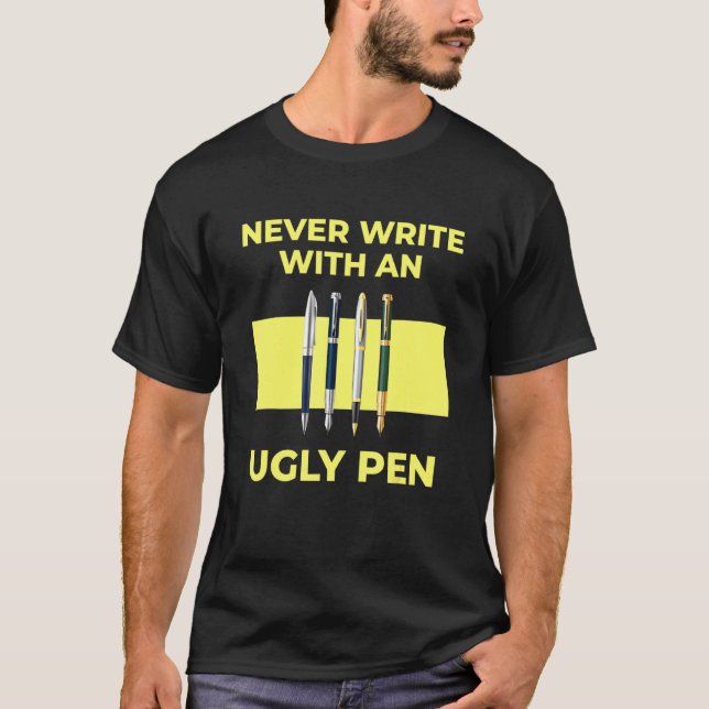 Never Write With An Ugly Pen Student Teacher Back  T-Shirt (Front)