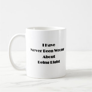 Never Wrong Mug