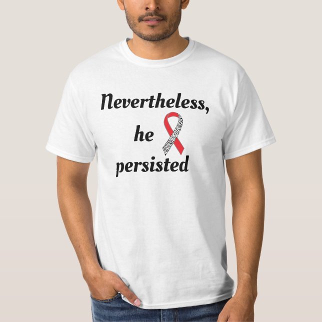 Nevertheless, he persisted 2-sided shirt (Front)