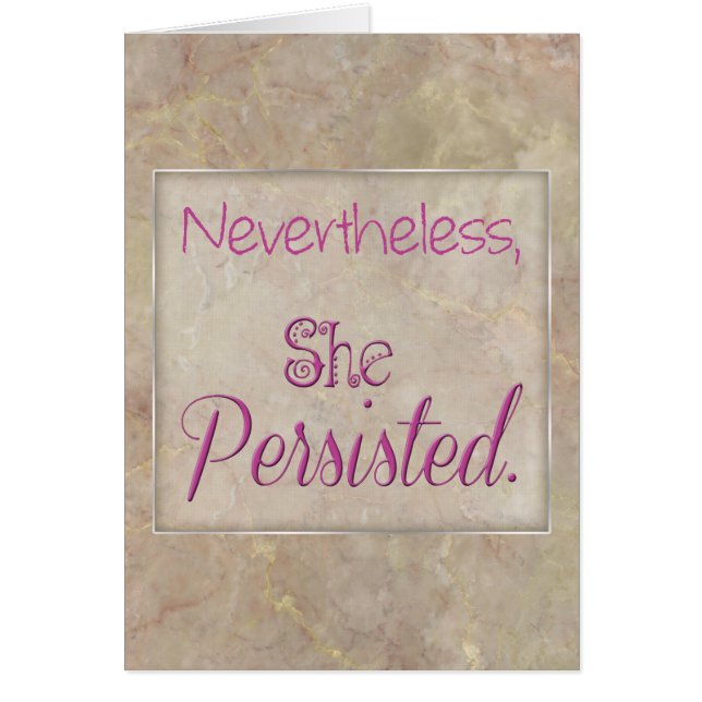 Nevertheless She Persisted (Front)