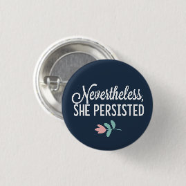"Nevertheless, She Persisted" 3 Cm Round Badge