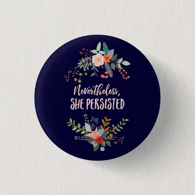 Nevertheless, She Persisted 3 Cm Round Badge (Front)