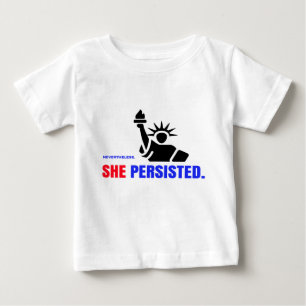 Nevertheless, She Persisted Baby T-Shirt