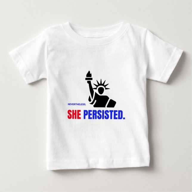 Nevertheless, She Persisted Baby T-Shirt (Front)