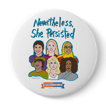 Nevertheless, She Persisted button
