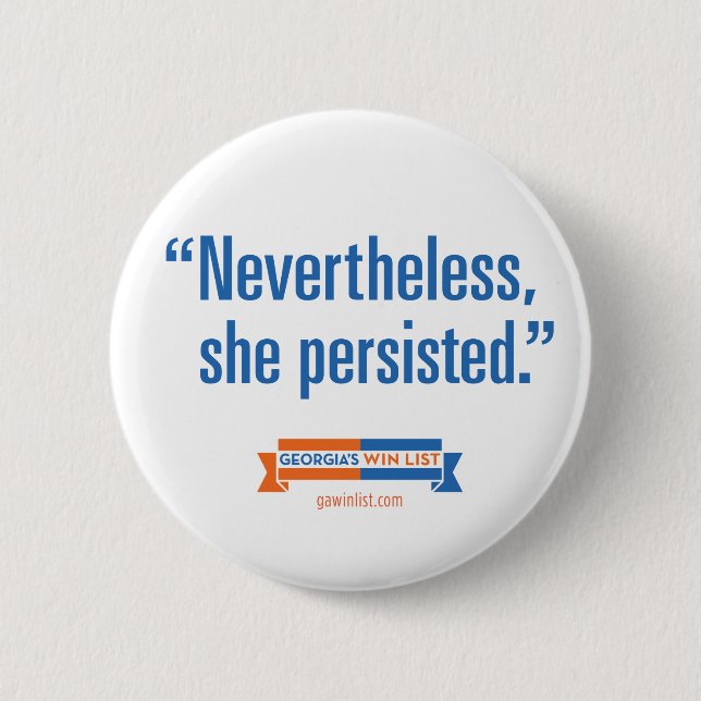 Nevertheless, she persisted button (Front)