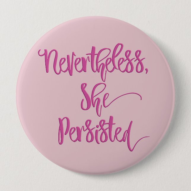 Nevertheless She Persisted Button Pink (Front)