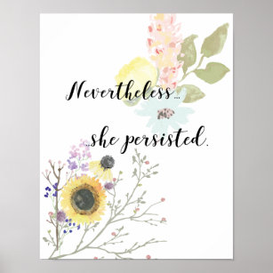Nevertheless, she persisted Calligraphy Quote Poster