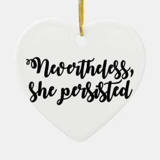 Nevertheless, she persisted ceramic ornament