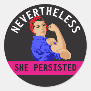 "Nevertheless She Persisted" Classic Round Sticker