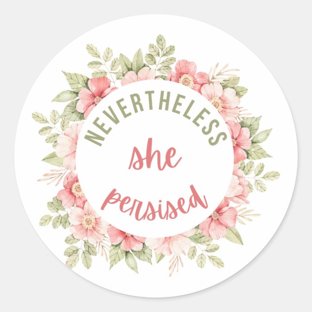 Nevertheless She Persisted Classic Round Sticker (Front)