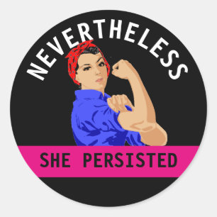 "Nevertheless She Persisted" Classic Round Sticker