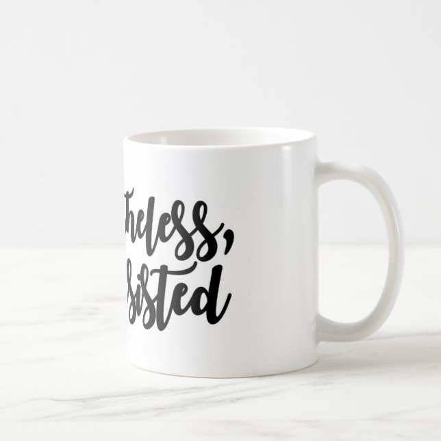 Nevertheless, she persisted coffee mug (Right)