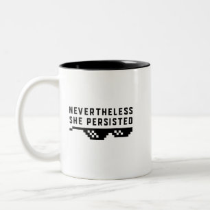 Nevertheless She Persisted Deal With It Feminist Two-Tone Coffee Mug