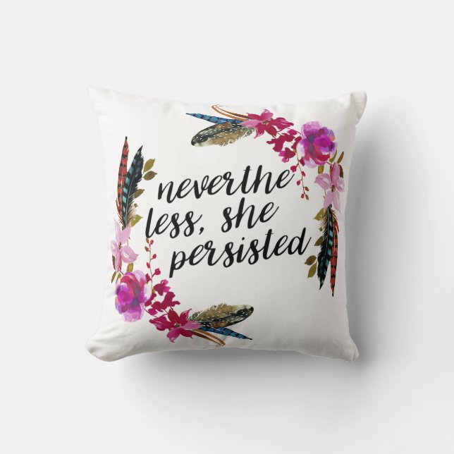 NevertheLess, She Persisted | Double Sided Pillow (Front)