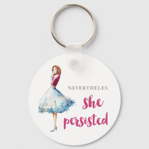 Nevertheless She Persisted Fabulous Gal Key Ring