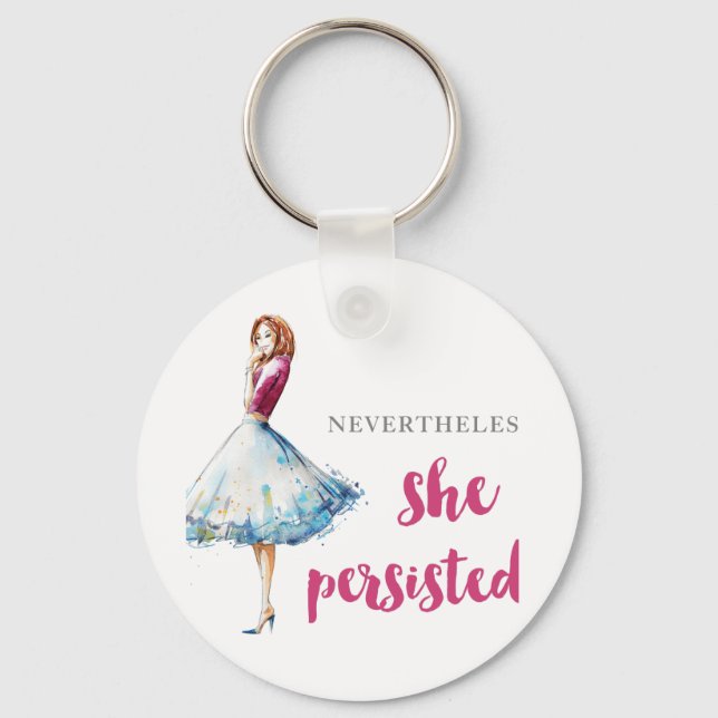 Nevertheless She Persisted Fabulous Gal Key Ring (Front)