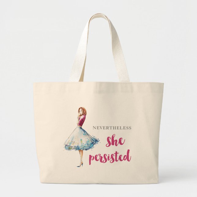 Nevertheless She Persisted Fabulous Gal Large Tote Bag (Front)