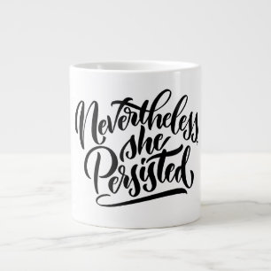 Nevertheless, She Persisted Hand-Lettered Mug