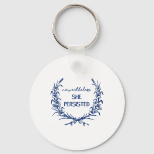 Nevertheless She Persisted Key Ring