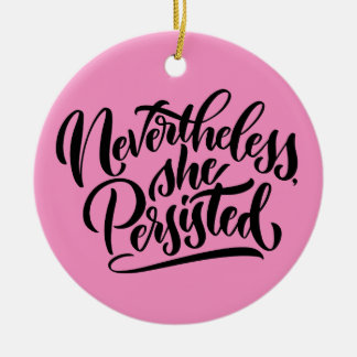 Nevertheless, She Persisted Lettered Ornament