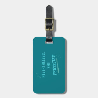 Nevertheless, She Persisted Luggage Tag