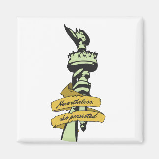 "Nevertheless, she persisted" Magnet