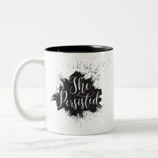 Nevertheless... She Persisted Mug