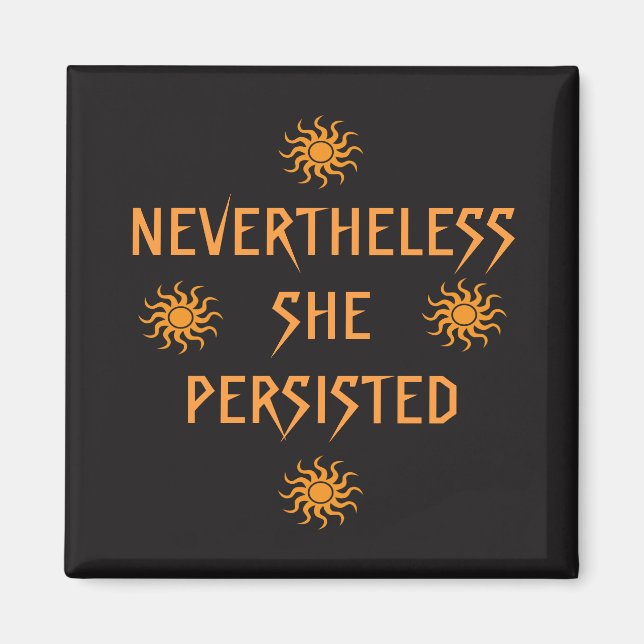 Nevertheless She Persisted Orange Sun Magnet (Front)
