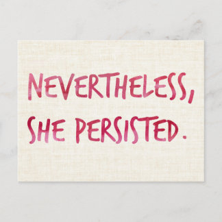 Nevertheless, She Persisted. Postcard