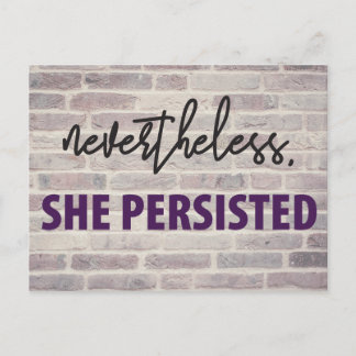 Nevertheless, she persisted postcard. postcard