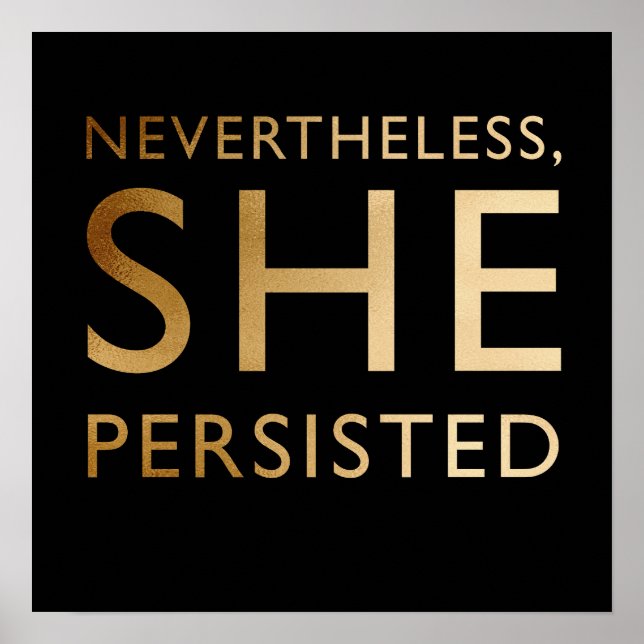 Nevertheless, She Persisted Poster (Front)