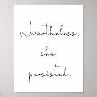 Nevertheless she persisted