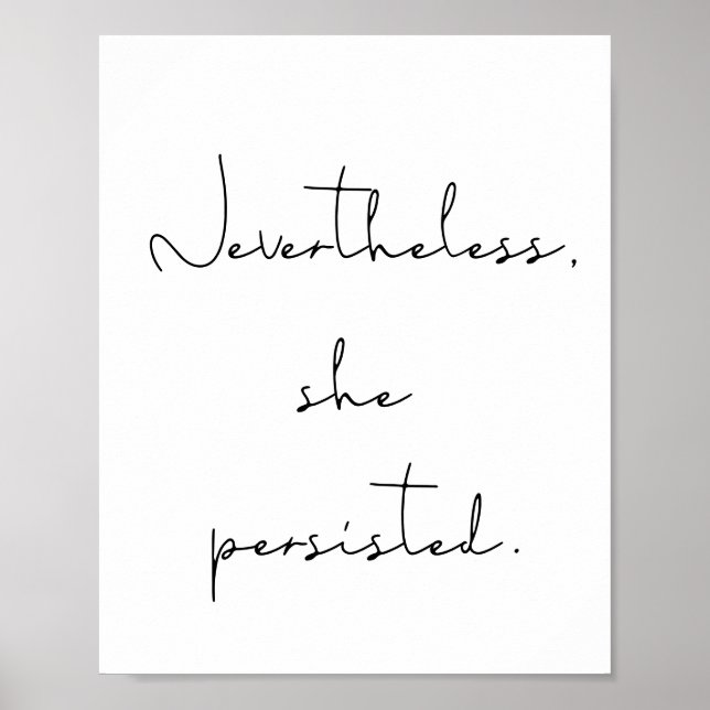 Nevertheless she persisted poster (Front)