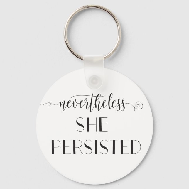 Nevertheless She Persisted Quote Key Ring (Front)