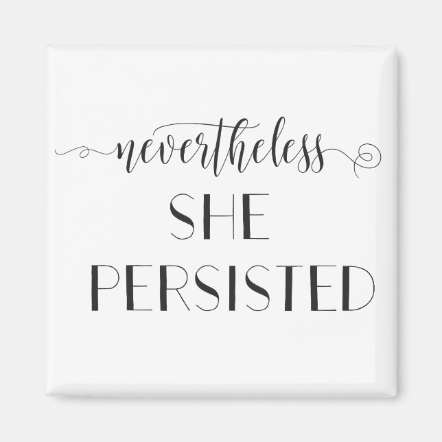 Nevertheless She Persisted Quote Magnet (Front)