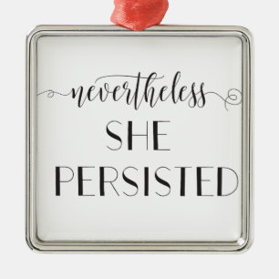 Nevertheless She Persisted Quote Metal Tree Decoration